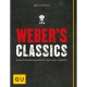 WEBERÂ® Weber's Classic, Die besten Grillrezepte