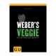 WEBERÂ® Weber's Veggie, Die besten vegetarischen Grillrezepte