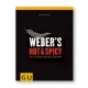 WEBERÂ® Weber's Hot & Spicy, Die schÃ¤rfsten Grillrezepte