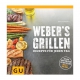 WEBERÂ® Weber's Grillen - Neue Rezepte fÃ¼r jeden Tag